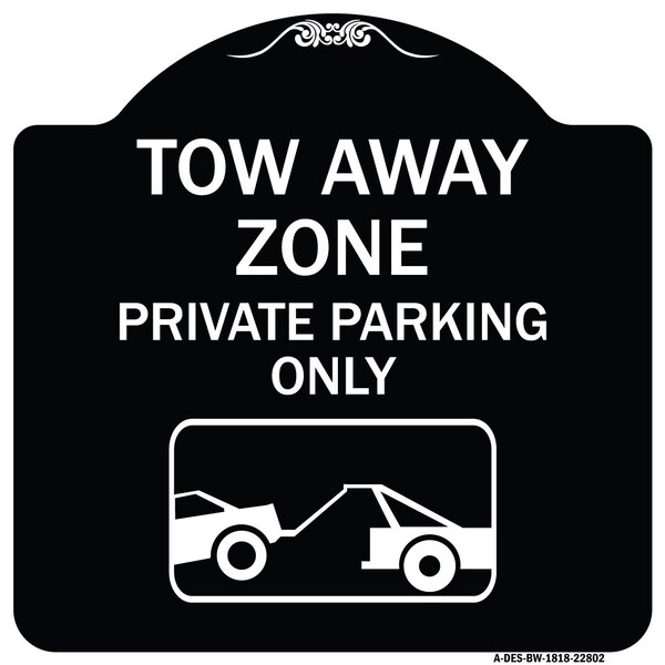 Tow Away Zone Private Parking W/ Car Towing Heavy-Gauge Aluminum Sign, 18" x 18", BW-1818-22802